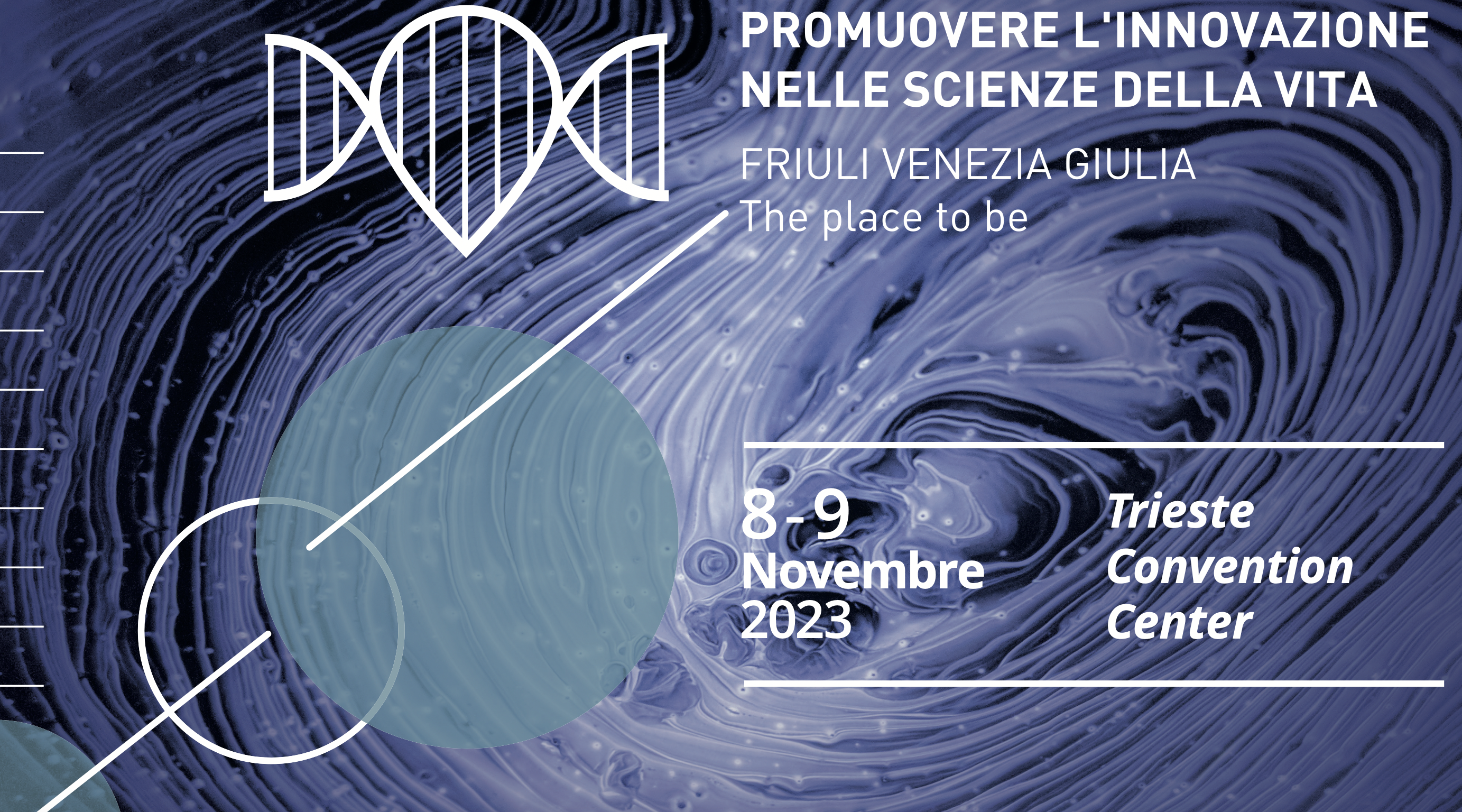 “Promuovere l’innovazione nelle scienze della vita. Friuli Venezia Giulia, the place to be”