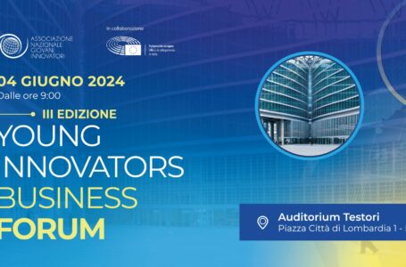 Young Innovators Business Forum: con la III ed. Milano capitale dell’innovazione