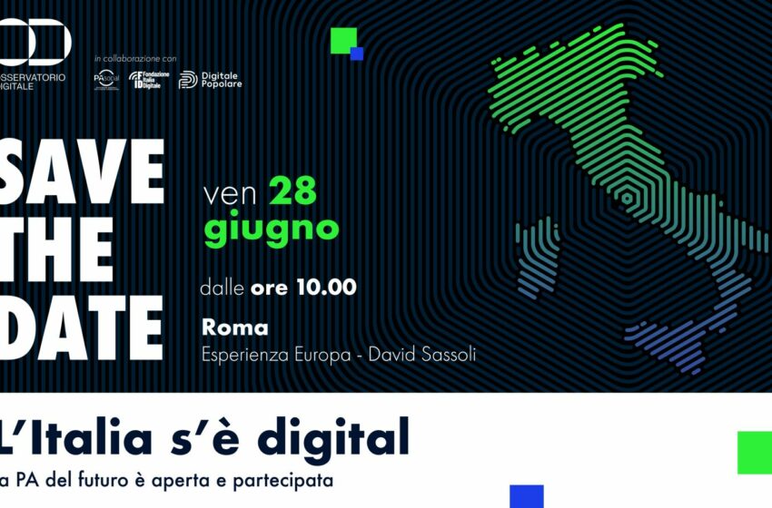  L’Italia s’è digital: la PA del futuro è aperta e partecipata