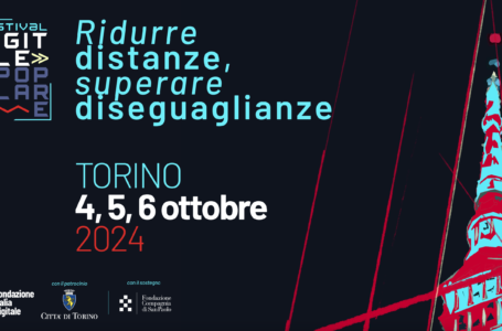 “Ridurre distanze, superare diseguaglianze”: a Torino dal 4 al 6 ottobre torna il Festival del Digitale Popolare